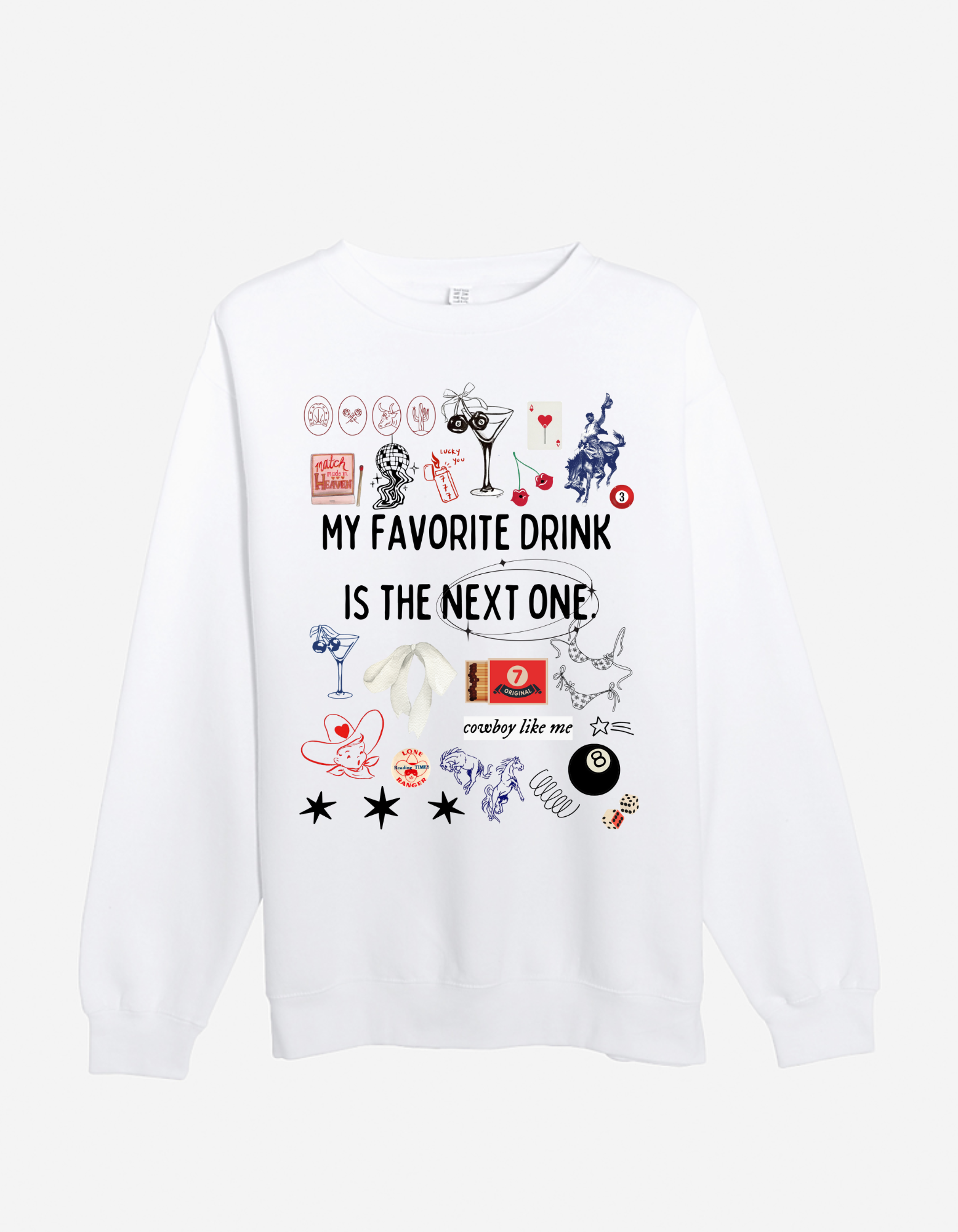 Favorite Drink is the Next One Crewneck Ward Whimsey
