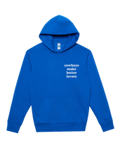 Load image into Gallery viewer, Cowboys Make Better Lovers - Hoodie (Blue)
