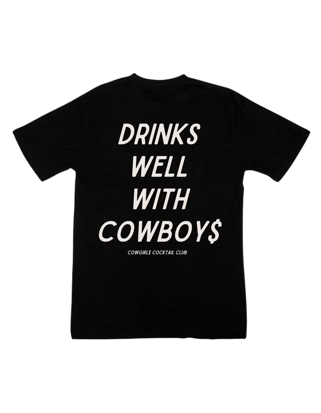 Drinks Well With Cowboys - Graphic Tee