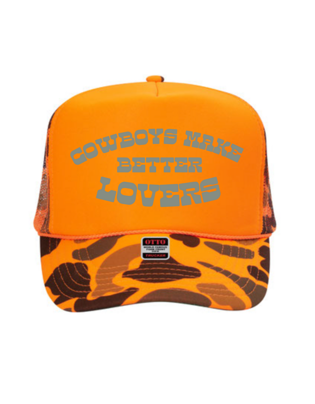 Cowboys Make Better Lovers - Trucker Hat | Orange Camo