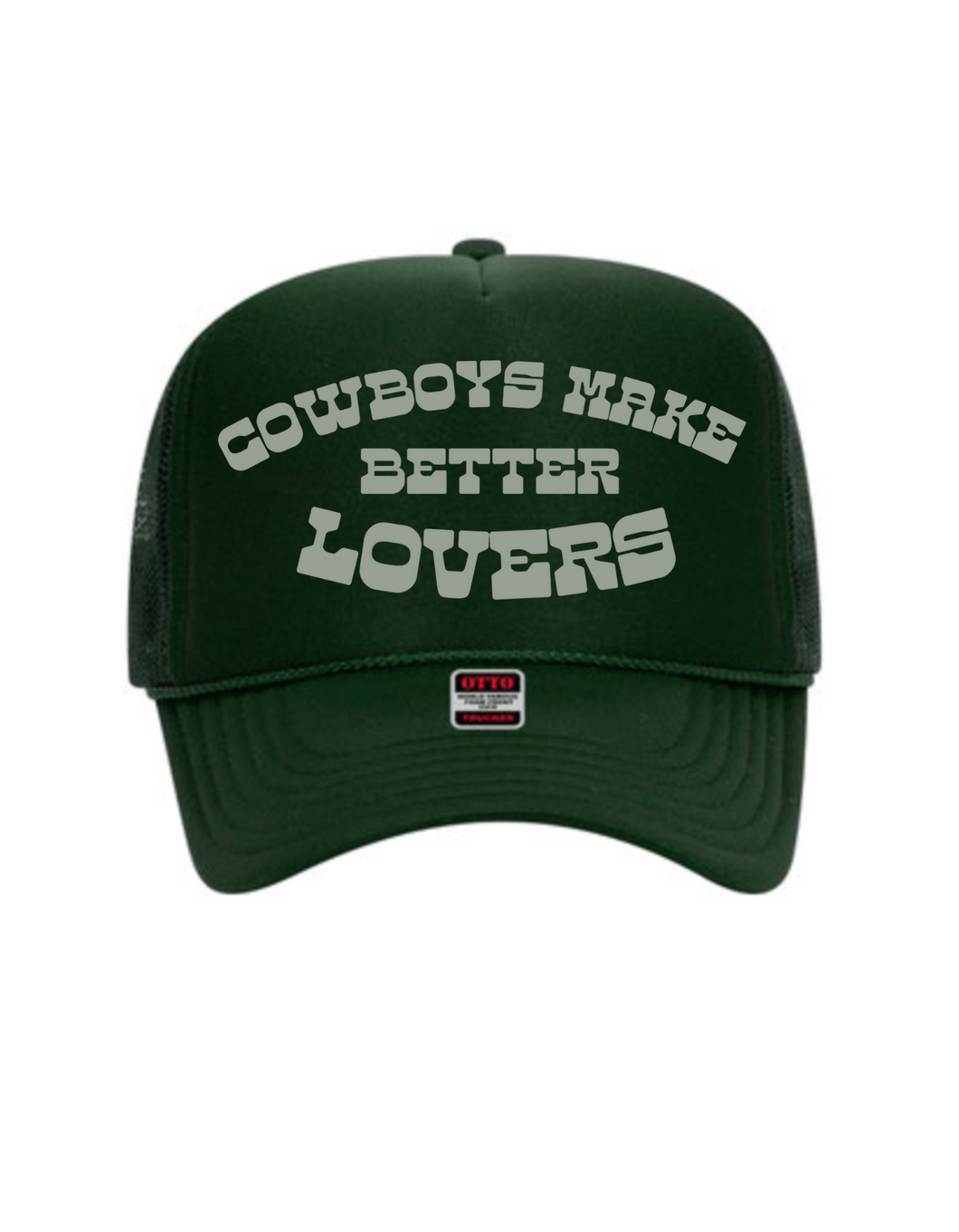 Cowboys Make Better Lovers - Trucker Hat | Dark Green