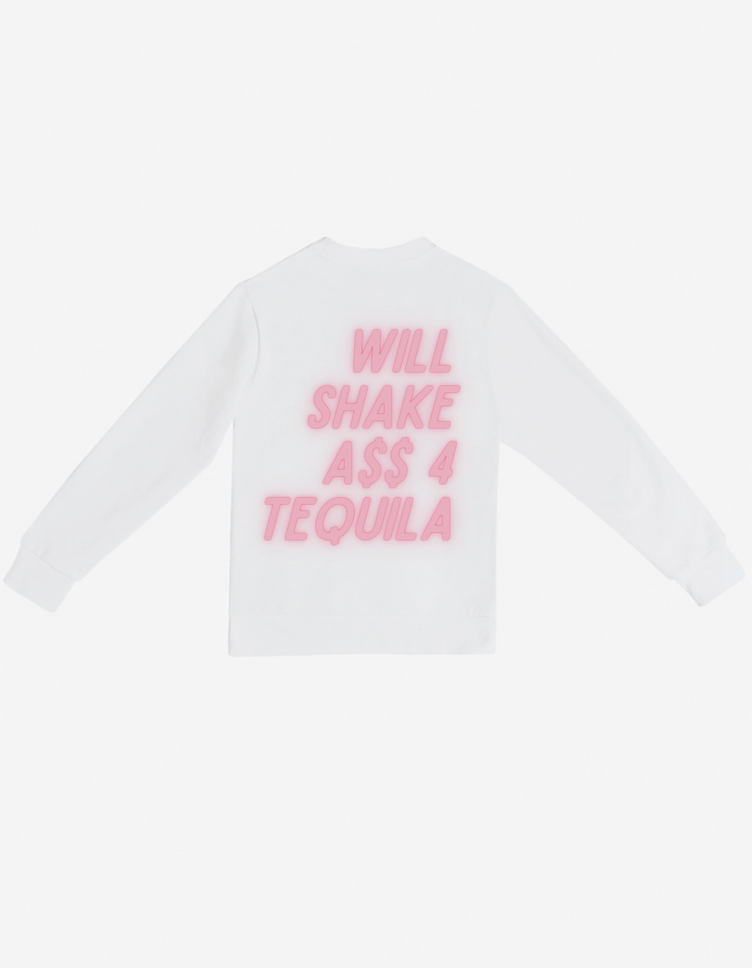 Will Shake A$$ for Tequila - Crew