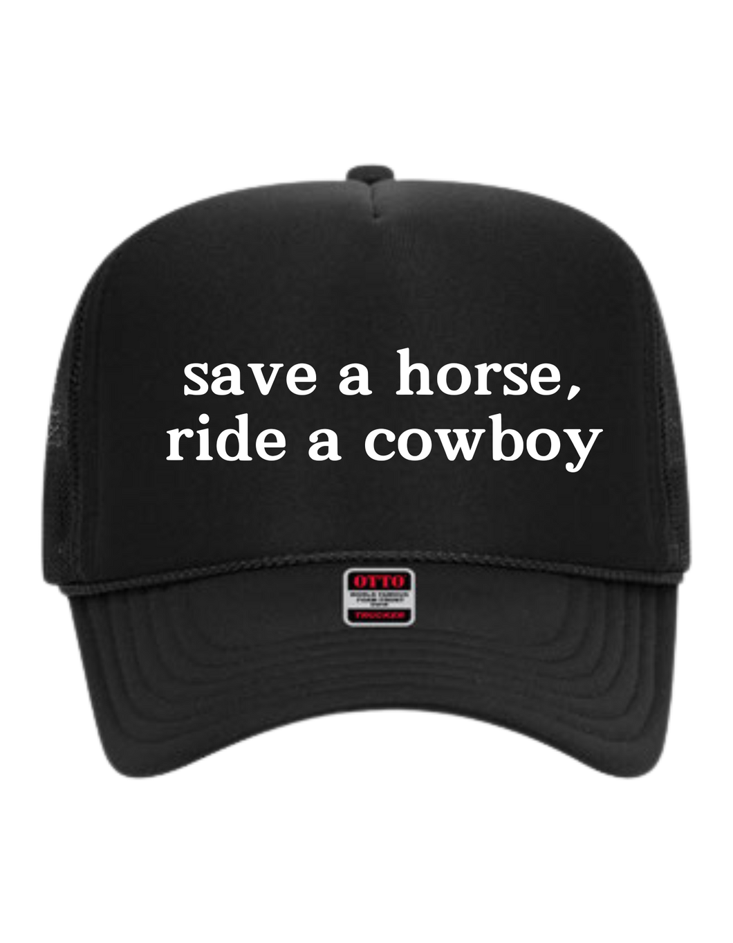 Save a Horse, Ride a Cowboy - Trucker Hat