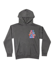 Load image into Gallery viewer, Go Ask Your Dad - Hoodie
