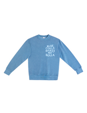 Load image into Gallery viewer, Blue Colla Make me Holla - Crewneck
