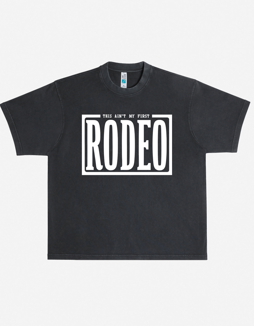 Ain't My First Rodeo - Boxy