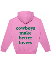 Load image into Gallery viewer, Cowboys Make Better Lovers - Hoodie (Pink)
