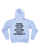 Load image into Gallery viewer, Are you a Cowboy? - Hoodie
