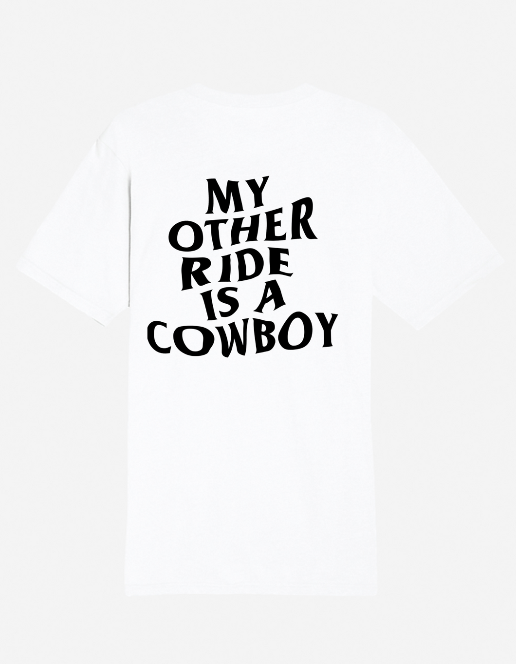 Other Ride is a Cowboy - Graphic Tee