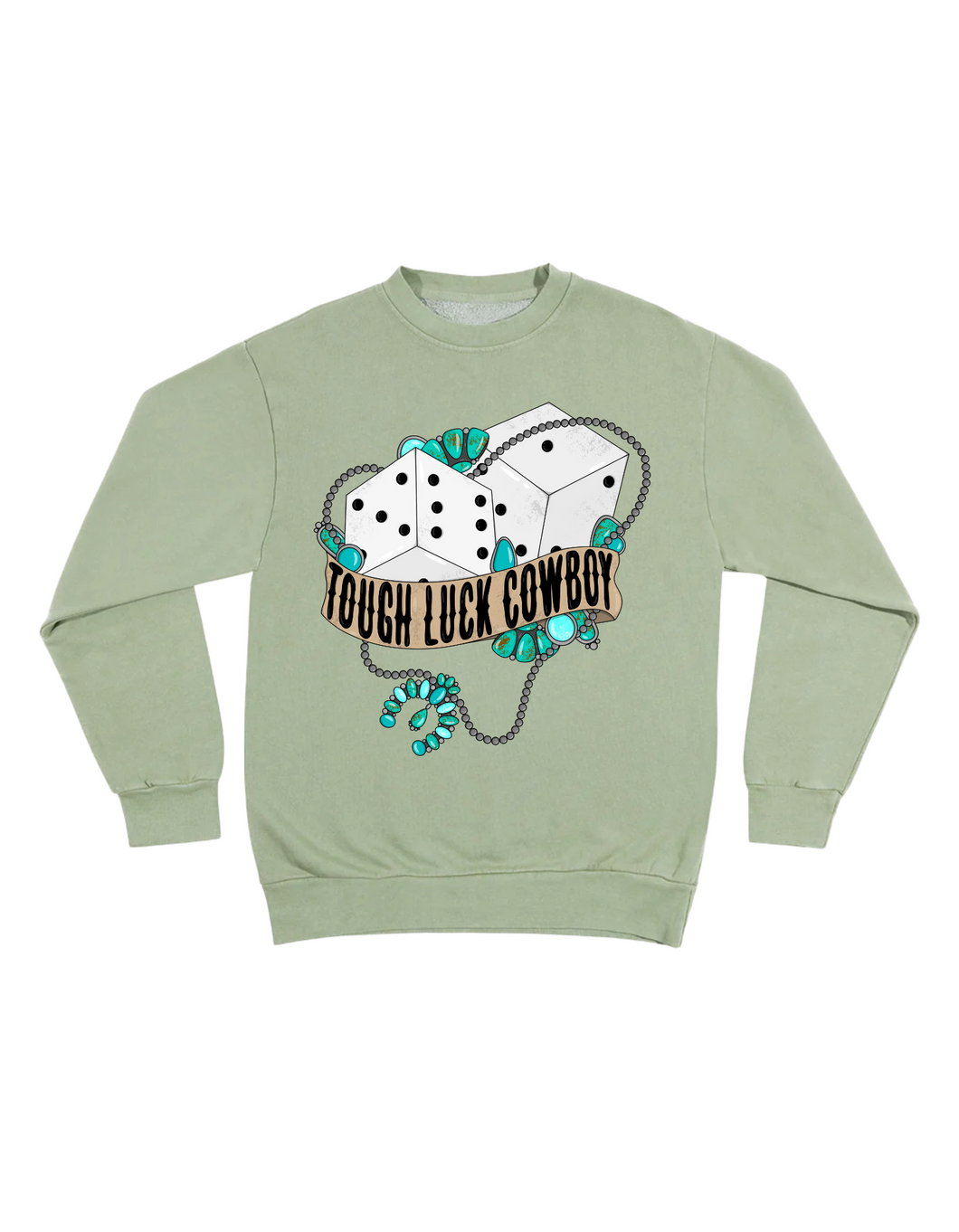 Tough Luck Cowboy - Crewneck