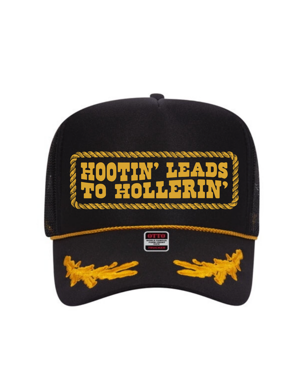 Hootin' Leads to Hollerin' - Trucker Hat