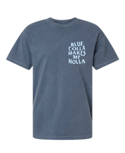 Load image into Gallery viewer, Blue Colla Makes me Holla - Graphic Tee (Faded Navy)
