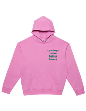 Load image into Gallery viewer, Cowboys Make Better Lovers - Hoodie (Pink)

