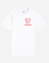 Load image into Gallery viewer, Santa, Bring me a Cowboy - Graphic Tee
