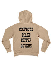 Load image into Gallery viewer, Cowboys Make Better Lovers - Hoodie
