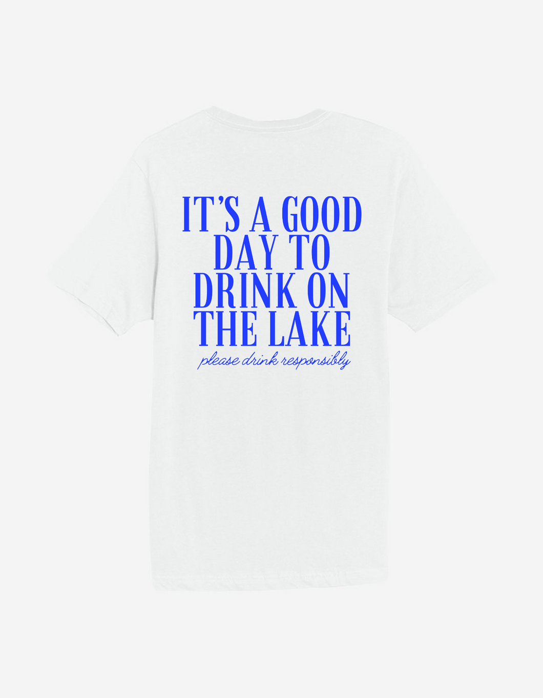 Drink on the Lake - Graphic Tee