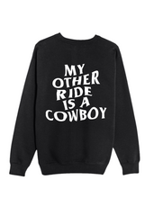 Load image into Gallery viewer, Other Ride is a Cowboy - Crewneck
