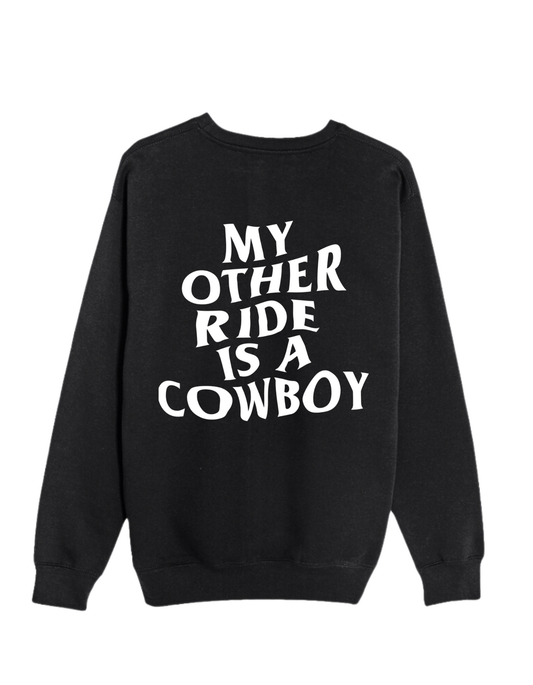 Other Ride is a Cowboy - Crewneck