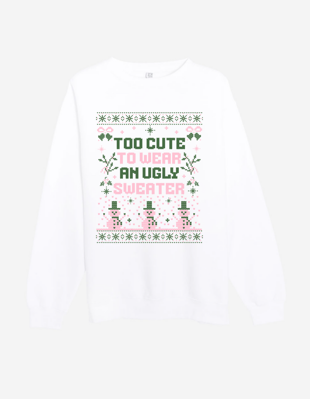 Too Cute for an Ugly Sweater - Crew