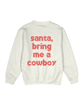 Load image into Gallery viewer, Santa, Bring me a Cowboy - Crew (Ash)
