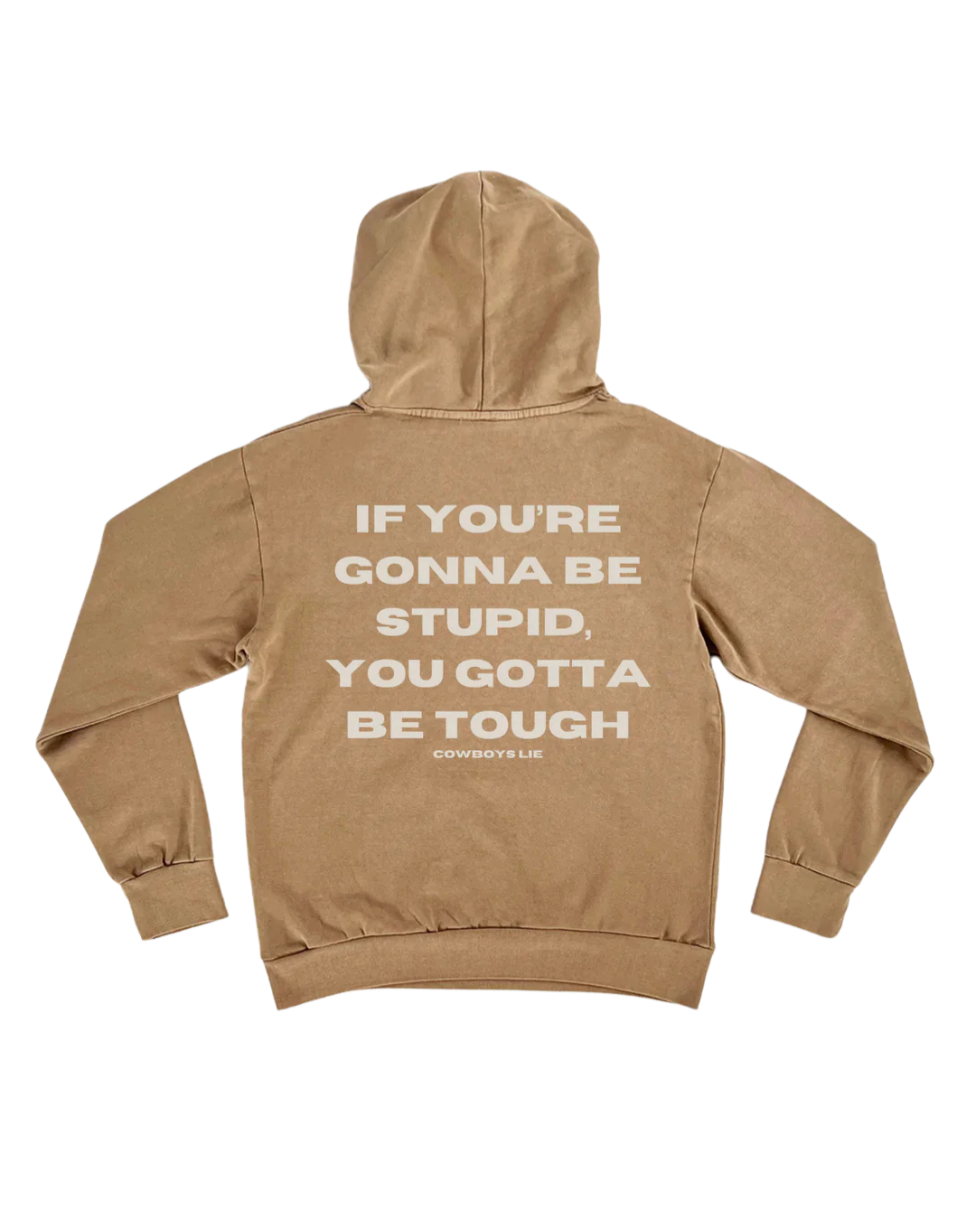 Gotta Be Tough - Cowboys Lie | Hoodie