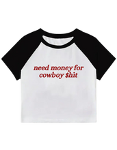 Load image into Gallery viewer, Need Money for Cowboy $hit - Baby Tee
